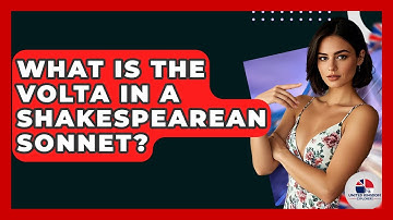 What Is The Volta In A Shakespearean Sonnet? - United Kingdom Explorers