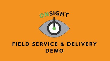 Demo of ONSIGHT Field Service and Delivery Built for Oracle NetSuite