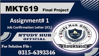 MKT619 Assignment 1 solution #mkt619 #vu #vufinalproject mkt619 job confirmation letter(JCL) Project