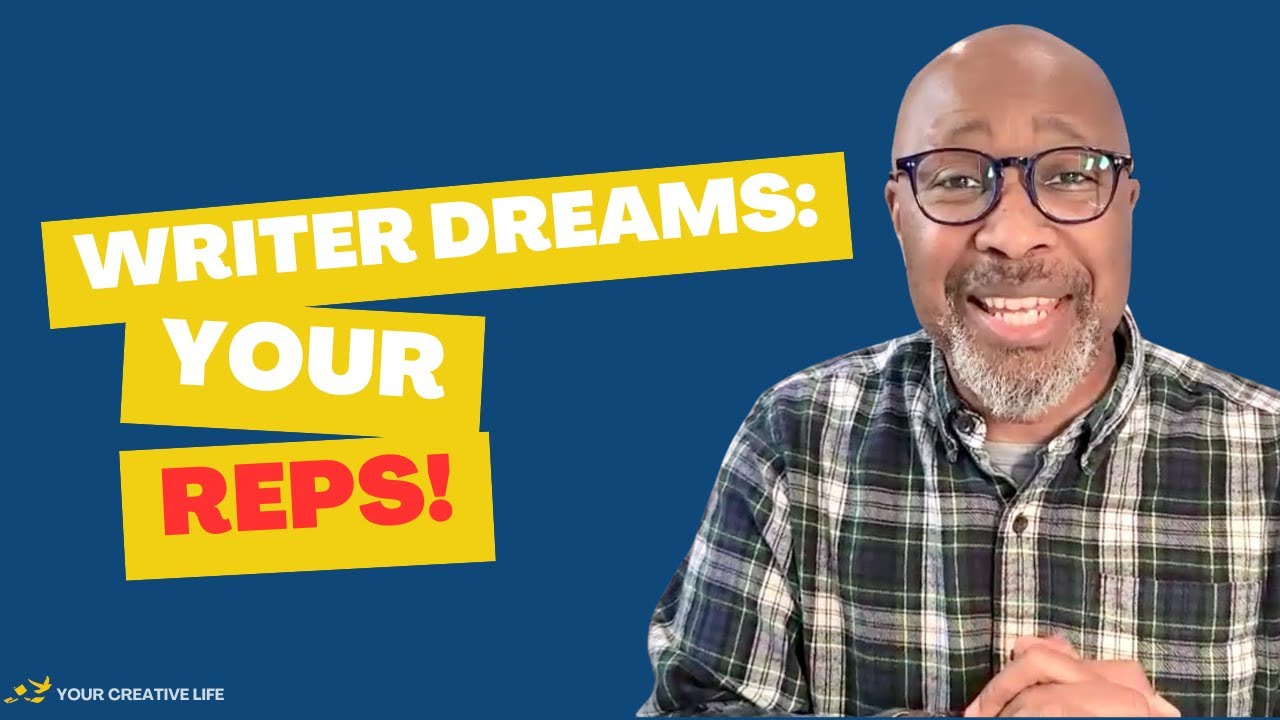 Writer Dreams: Your Reps!