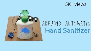 How to Make Automatic Hand Sanitizer Using Arduino | DIY | LWE | School Science Project