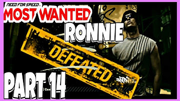 NEED FOR SPEED MOST WANTED | WALKTHROUGH PART 14 | BLACKLIST #3 -RONNIE- DEFEATED!