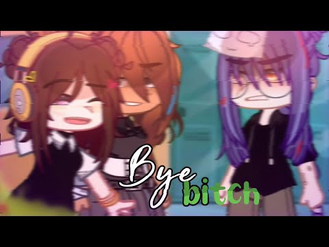 ┃🥡︙Bye Bitch! — Meme┃𝗚𝗮𝗰𝗵𝗮 𝗖𝗹𝘂𝗯