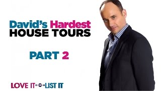 Love It or List It David's Hardest House Tours Part 2 by LOVE IT OR LIST IT 10,135 views 7 years ago 3 minutes, 38 seconds