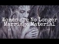 Women are No Longer Marriage Material with @The Transformed Wife