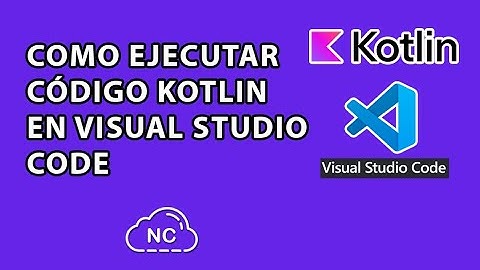 COMO EJECUTAR O CORRER CÓDIGO KOTLIN EN VISUAL STUDIO CODE