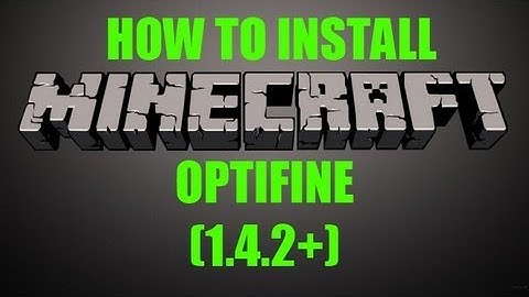 Minecraft - How to install the "Optifine Mod" (1.4.4+)