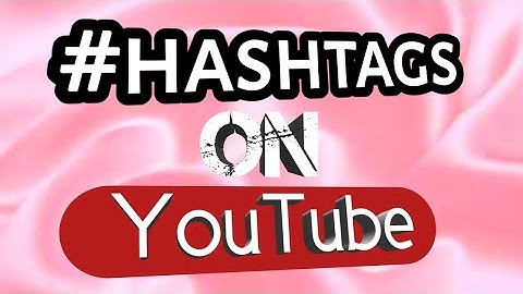 How To Add Hashtags In YouTube (everything you need to know) | Paula TV