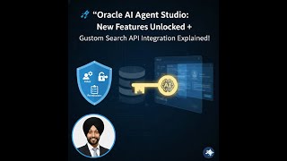 🚀 “Oracle AI Agent Studio: New Features Unlocked + Google Custom Search API Integration Explained!”