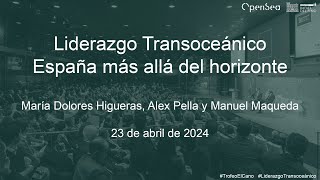 Diálogo; «Liderazgo Transoceánico. España más allá del horizonte»