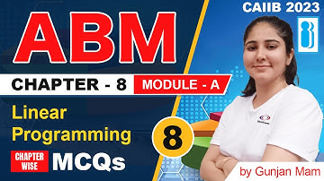 Linear Programming | CAIIB 2023 | ABM | Module A | Most Important MCQs | Chapter - 8