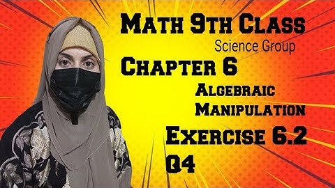 Math 9th Class Science Group || Chap.6 || Algebraic Manipulations || Ex.6.2 || Q4