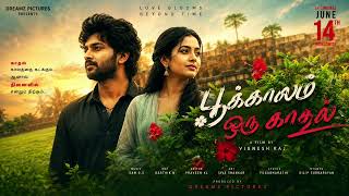 Pookalam Oru Kadhal songs // official song videos