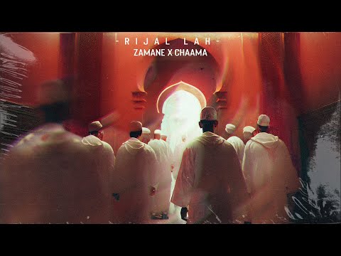 CHAAMA X ZAMANE - RIJAL LAH - شاما رجال الله