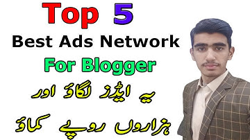 Top 5 Best Ads Networks for Monetize your Blogger and Website