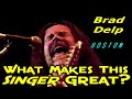 What Makes This Singer Great? Brad Delp - Boston