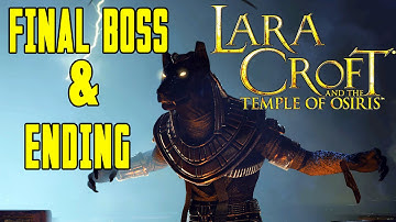 Lara Croft And The Temple Of Osiris Walkthrough FINAL BOSS & ENDING PS4/PC/XONE 1080p