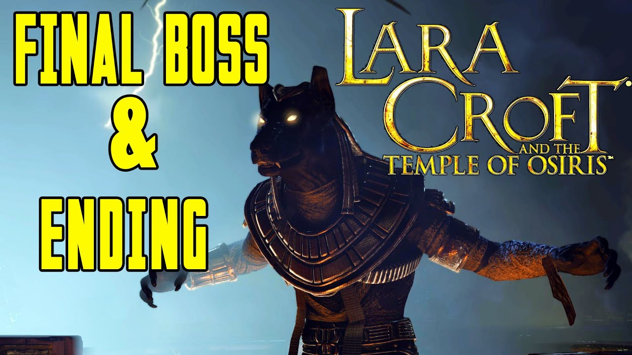 Lara Croft And The Temple Of Osiris Walkthrough FINAL BOSS & ENDING PS4/PC/XONE 1080p