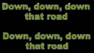 Video thumbnail of "Kenny Chesney - Down The Road (LYRICS)"