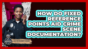 How Do Fixed Reference Points Aid Crime Scene Documentation?