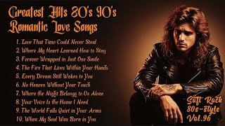Greatest Hits 80s 90s Romantic Love Songs| Soft Rock Ballads | Every Dream Still Wakes to You Vol.96