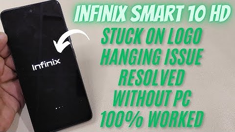 Infinix Smart 10 HD Hang on Logo | Stuck on Startup Problem Fixed Without PC
