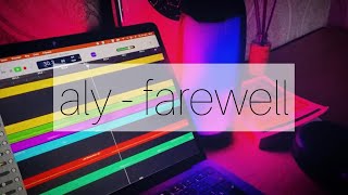 ALY - FAREWELL