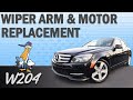 Mercedes-Benz W204 C-Class Wiper Arm and Motor Replacement