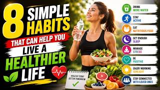 8 Simple Habits That Can Help You Live a Simpler, Healthier Life 🌿💪