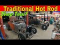 Traditional Hot Rod Shop Tour!