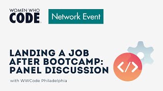 Landing a Job After Bootcamp: Panel Discussion