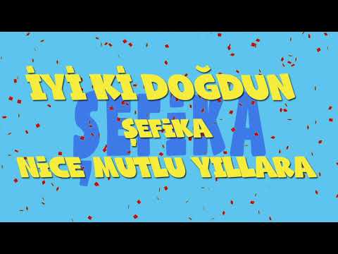 İyi ki doğdun ŞEFİKA - İsme Özel Ankara Havası Doğum Günü Şarkısı (FULL VERSİYON) (REKLAMSIZ)