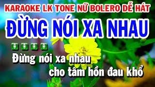 Liên Khúc Karaoke Nhạc Sống Trữ Tình Tone Nữ | Đừng Nói Xa Nhau