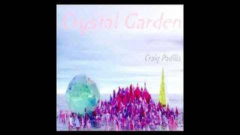 Craig Padilla - Crystal Garden (1999) full album