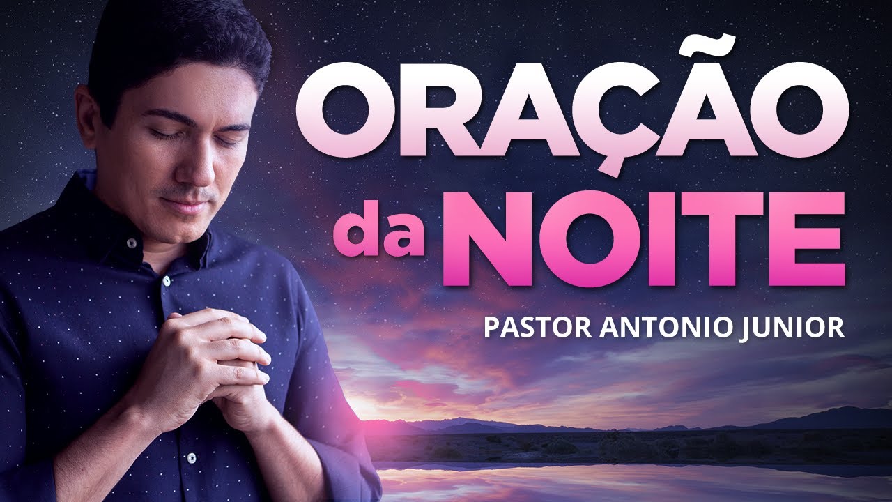 ORAÇÃO DA NOITE DE HOJE – Para Ter um Coração Humilde Como de Jesus 🙏🏼