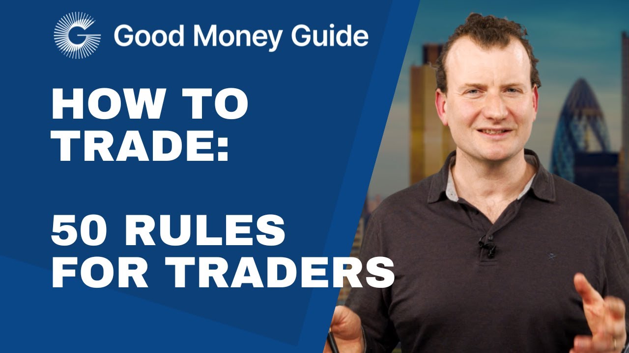 How To Trade 50 Rules For Traders From The Good Money Guide YouTube how-to-trade-50-rules-for-traders-from-the-good-money-guide-youtube
