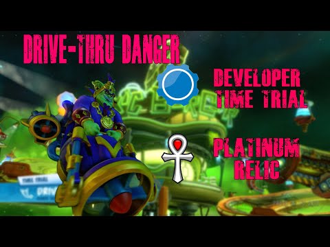 Drive-Thru Danger Developer Time + Platinum Relic Guide - CTR: Nitro Fueled