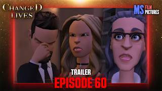 Changed Lives | Episode 60 Trailer (Plotagon)
