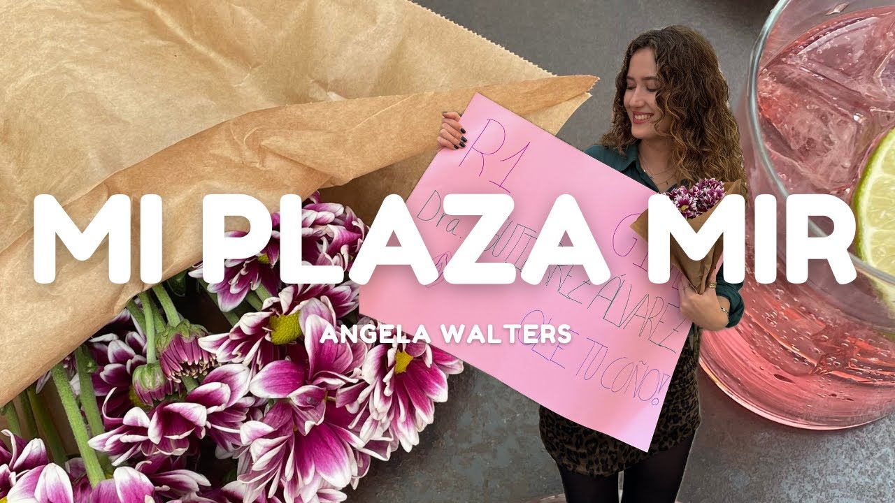 Mi elección de plaza MIR 🩺 Antes, durante y después - Angela Walters🩷