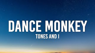 Tones And I - Dance Monkey (Lyrics)