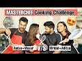 Masterchef cooking challenge ft aadumayy   mridul sharma