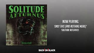 Solitude Aeturnus - Only This (And Nothing More)