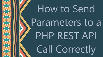 How to Send Parameters to a PHP REST API Call Correctly