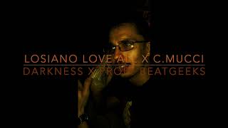 Darkness - Losiano Love All x C.Mucci x Beatgeeks
