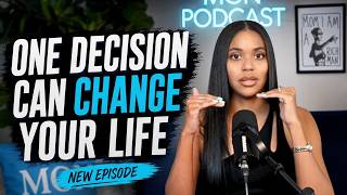 The Power of Decisions | MON Podcast 