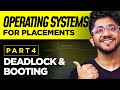 Complete Operating Systems Course for Placements Series | Booting Process & Deadlock in OS | Part 4