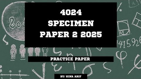 4024 /SPECIMEN PAPER 2025 PAPER2 (3rd Practice Paper) O LEVEL MATHEMATICS  STEP BY STEP SOLUTION