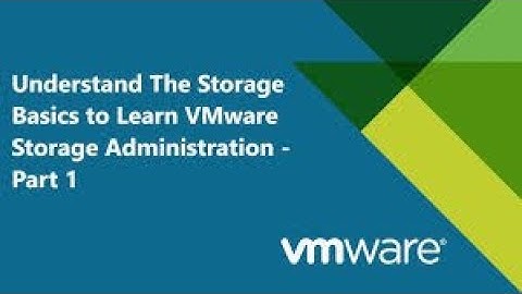 Class 8 VMware Storage Basics Part 01