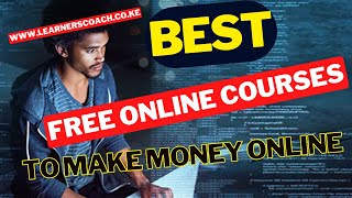 10 Best Free Online Courses To Make Money Online