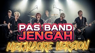 Download Lagu PAS BAND - JENGAH (Cover Versi Metal) MP3